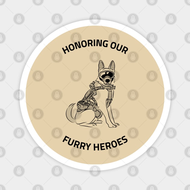 HONORING OUR FURRY HEROES Magnet by TheAwesomeShop